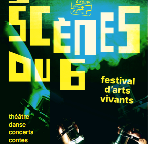 Festival Scènes du 6