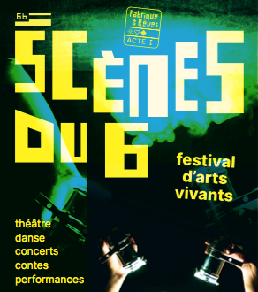 Festival Scènes du 6